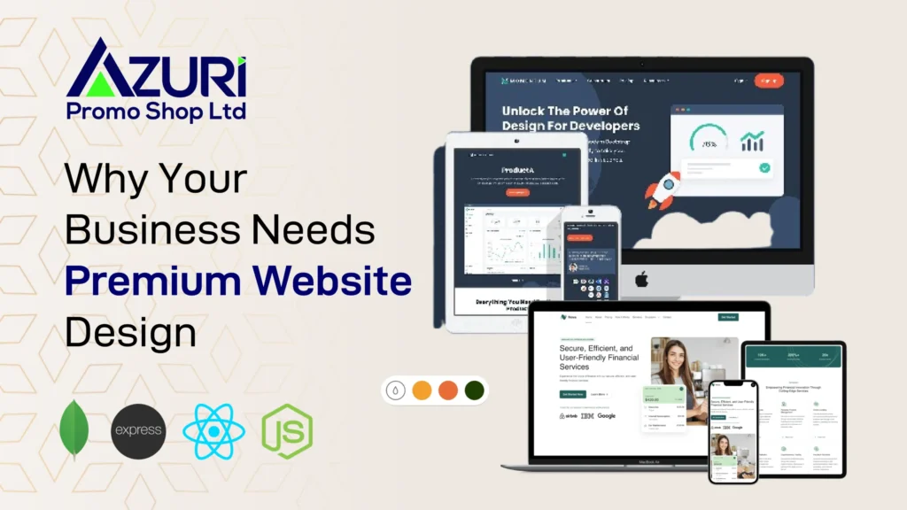 Why Your Business Needs a Premium Website Design